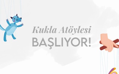 Kukla Atölyesi Başlıyor